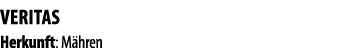 Veritas Herkunft: M hren 