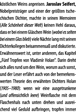 k stlichen Weins anpreisen  Jaroslav Seifert, Nobelpreistr ger und einer der gr  ten tschechischen Dichter, machte in   
