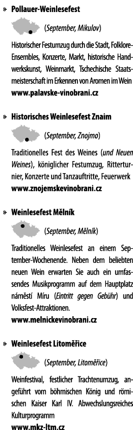   Pollauer-Weinlesefest   (September, Mikulov) Historischer Festumzug durch die Stadt, Folklore-Ensembles, Konzerte,    
