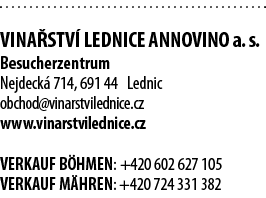  VINA STV  LEDNICE ANNOVINO a  s  Besucherzentrum Nejdeck  714, 691 44 Lednic obchod vinarstvilednice cz www vinarstv   