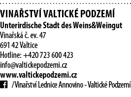  VINA STV  VALTICK  PODZEM   Unterirdische Stadt des Weins&Weingut Vina sk     ev  47 691 42 Valtice Hotline: +420 72   