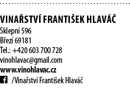  Vina stv  Franti ek Hlav   Sklepn  596 B ez  69181 Tel : +420 603 700 728 vinohlavac gmail com www vinohlavac cz   V   