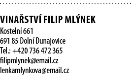  VINA STV  Filip Ml nek Kosteln  661 691 85 Doln  Dunajovice Tel : +420 736 472 365 filipmlynek email cz lenkamlynkov   