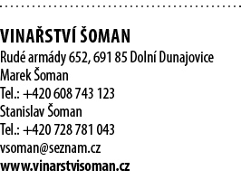  Vina stv   OMAN Rud  arm dy 652, 691 85 Doln  Dunajovice Marek  oman Tel : +420 608 743 123 Stanislav  oman Tel : +4   