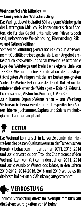 Weingut Vola  k Mikulov      K nigreich des Welschriesling Das Weingut bewirtschaftet 80 ha eigene Weinberge in der U   