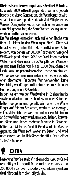 Kleines Familienweingut aus B ez  bei Mikulov  Es wurde 2009 offiziell gegr ndet, wir sind jedoch bereits die vierte    