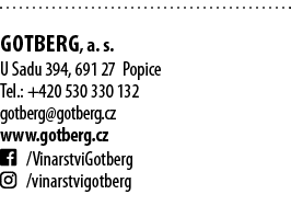 Gotberg, a  s  U Sadu 394, 691 27 Popice Tel : +420 530 330 132 gotberg gotberg cz www gotberg cz   VinarstviGotberg   