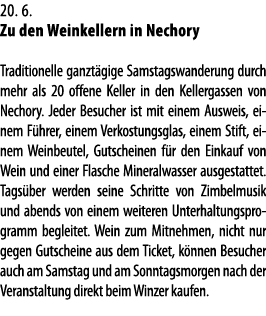 20  6   Zu den Weinkellern in Nechory  Traditionelle ganzt gige Samstagswanderung durch mehr als 20 offene Keller in    