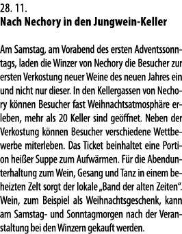 28  11   Nach Nechory in den Jungwein-Keller  Am Samstag, am Vorabend des ersten Adventssonntags, laden die Winzer vo   