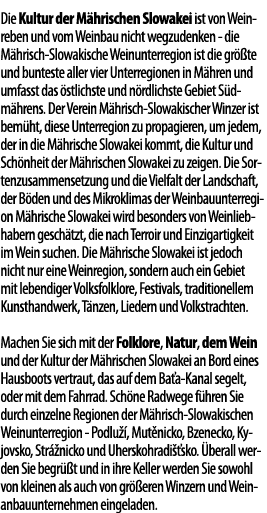 Die Kultur der M hrischen Slowakei ist von Weinreben und vom Weinbau nicht wegzudenken - die M hrisch-Slowakische Wei   