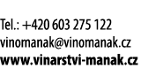  Tel : +420 603 275 122 vinomanak vinomanak cz www vinarstvi-manak cz 