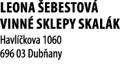 Leona  ebestov  Vinn  sklepy Skal k Havl  kova 1060 696 03 Dub any 