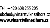 Tel : +420 608 255 205 obchod vinarstviknezihora cz www vinarstviknezihora cz 