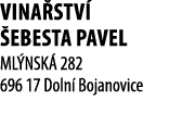 VINA STV   EBESTA PAVEL ML NSK  282 696 17 Doln  Bojanovice 