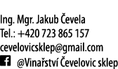  Ing  Mgr  Jakub  evela Tel : +420 723 865 157 cevelovicsklep gmail com   Vina stv   evelovic sklep