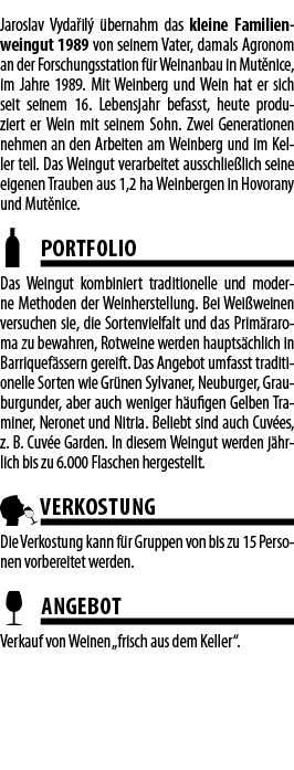 Jaroslav Vyda il   bernahm das kleine Familienweingut 1989 von seinem Vater, damals Agronom an der Forschungsstation    