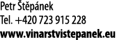 Petr  t p nek Tel  +420 723 915 228 www vinarstvistepanek eu