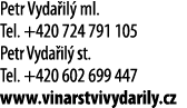 Petr Vyda il  ml  Tel  +420 724 791 105 Petr Vyda il  st  Tel  +420 602 699 447 www vinarstvivydarily cz