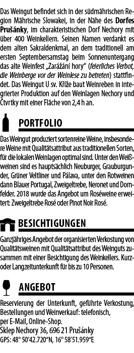Das Weingut befindet sich in der s dm hrischen Region M hrische Slowakei, in der N he des Dorfes Pru  nky, im charakt   