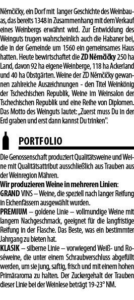 N m i ky, ein Dorf mit langer Geschichte des Weinbauas, das bereits 1348 in Zusammenhang mit dem Verkauf eines Weinbe   