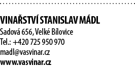  vina stv  stanislav M dl Sadov  656, Velk  B lovice Tel : +420 725 950 970 madl vasvinar cz www vasvinar cz