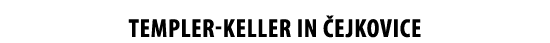 TEMPLER-KELLER IN  EJKOVICE