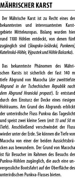M HRISCHER KARST Der M hrische Karst ist zu Recht eines der bekanntesten und interessantesten Karstgebiete Mitteleuro   
