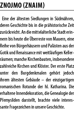 ZNOJMO (ZNAIM) Eine der  ltesten Siedlungen in S dm hren, deren Geschichte bis in die pr historische Zeit zur ckreich   