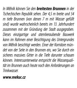 In M ln k k nnen Sie den breitesten Brunnen in der Tschechischen Republik sehen  Der 4,5 m breite und 54 m tiefe Brun   