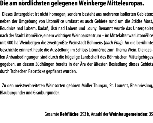 Die am n rdlichsten gelegenen Weinberge Mitteleuropas  Dieses Untergebiet ist nicht homogen, sondern besteht aus mehr   