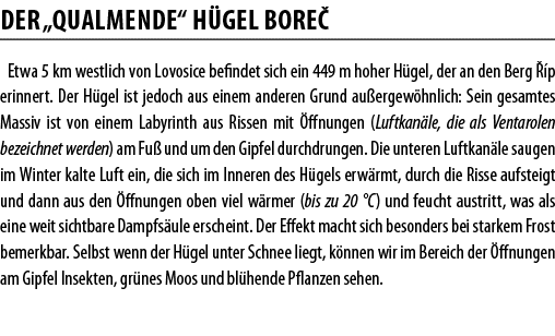 DER  QUALMENDE  H GEL BORE  Etwa 5 km westlich von Lovosice befindet sich ein 449 m hoher H gel, der an den Berg   p    