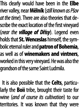 This clearly would have been in the Elbe river valley, near M ln k (still known as P ov at the time)  There are also    