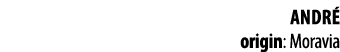 Andr  origin: Moravia 