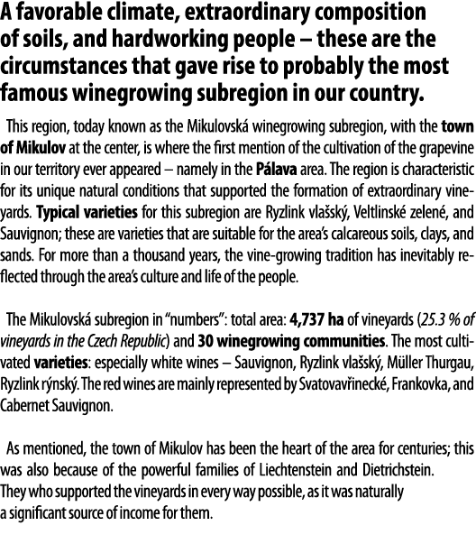 A favorable climate, extraordinary composition of soils, and hardworking people   these are the circumstances that ga   