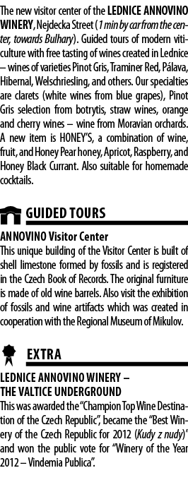 The new visitor center of the LEDNICE ANNOVINO WINERY, Nejdecka Street (1 min by car from the center, towards Bulhary   