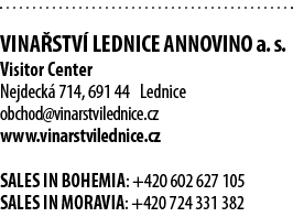  VINA STV  LEDNICE ANNOVINO a  s  Visitor Center Nejdeck  714, 691 44 Lednice obchod vinarstvilednice cz www vinarstv   