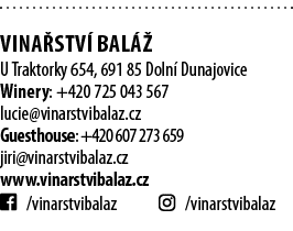  Vina stv  Bal   U Traktorky 654, 691 85 Doln  Dunajovice Winery: +420 725 043 567 lucie vinarstvibalaz cz Guesthouse   