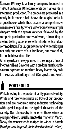 oman Winery is a family company founded in 1999  It cultivates 10 hectares of its own vineyards in integrated produc   