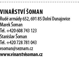  Vina stv   OMAN Rud  arm dy 652, 691 85 Doln  Dunajovice Marek  oman Tel  +420 608 743 123 Stanislav  oman Tel  +420   