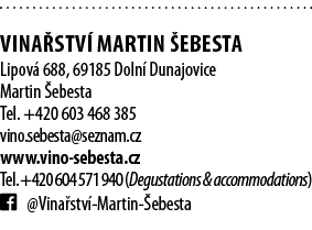  Vina stv  Martin  ebesta Lipov  688, 69185 Doln  Dunajovice Martin  ebesta Tel  +420 603 468 385 vino sebesta seznam   