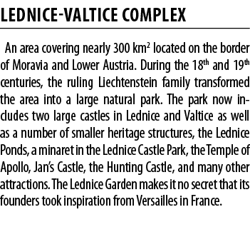LEDNICE-VALTICE COMPLEX An area covering nearly 300 km2 located on the border of Moravia and Lower Austria  During th   
