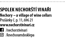  Spolek Nechor t  vina i Nechory   a village of wine cellars Pru  nky    p  11, 696 21 www nechorstivinari cz   necho   