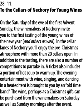 28  11   To the Cellars of Nechory for Young Wines  On the Saturday of the eve of the first Advent Sunday, the winema   