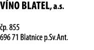 V no Blatel, a s    p  855 696 71 Blatnice p Sv Ant  