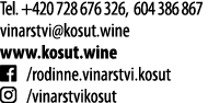 Tel  +420 728 676 326, 604 386 867 vinarstvi kosut wine www kosut wine   rodinne vinarstvi kosut   vinarstvikosut