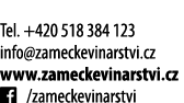  Tel  +420 518 384 123 info zameckevinarstvi cz www zameckevinarstvi cz   zameckevinarstvi