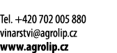  Tel  +420 702 005 880 vinarstvi agrolip cz www agrolip cz