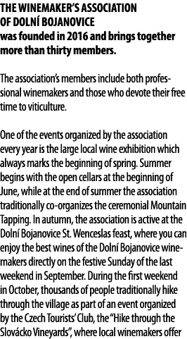 THE WINEMAKER S ASSOCIATION OF DOLN  BOJANOVICE was founded in 2016 and brings together more than thirty members  The   