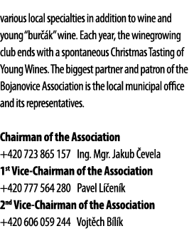 various local specialties in addition to wine and young  bur  k  wine  Each year, the winegrowing club ends with a sp   