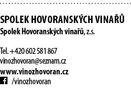  Spolek Hovoransk ch vina   Spolek Hovoransk ch vina  , z s  Tel  +420 602 581 867 vinozhovoran seznam cz www vinozho   